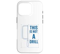 Funny Tools Hacksaw Builder Woodworking This Is Not A Drill Custodia per iPhone 16 Pro