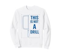 Funny Tools Hacksaw Builder Woodworking This Is Not A Drill Felpa