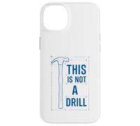 Funny Tools Hammer Builder Woodworking This Is Not A Drill Custodia per iPhone 14 Plus