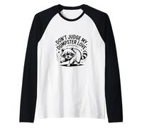 Funny Trash Panda Raccoon Don't Judge My Dumpster Love Maglia con Maniche Raglan