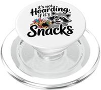 Funny Trash Panda Raccoon It's Not Hoarding if Its Snacks PopSockets PopGrip per MagSafe