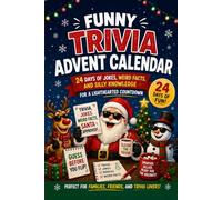 Funny Trivia Advent Calendar: 24 Days of Jokes, Weird Facts, and Silly Knowledge for a Lighthearted Countdown