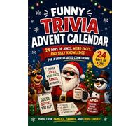 Funny Trivia Advent Calendar: 24 Days of Jokes, Weird Facts, and Silly Knowledge for a Lighthearted Countdown