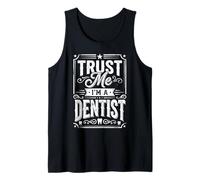Funny Trust Me I'm A Dentist Graphic for Men & Women Dental Canotta
