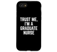 Funny Trust Me, I'm A Graduate Nurse Hospital Staff Custodia per iPhone SE (2020) / 7/8