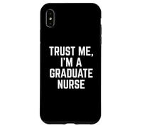 Funny Trust Me, I'm A Graduate Nurse Hospital Staff Custodia per iPhone XS Max