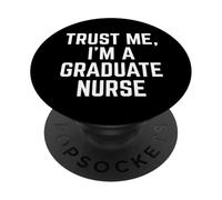 Funny Trust Me, I'm A Graduate Nurse Hospital Staff PopSockets PopGrip Adesivo
