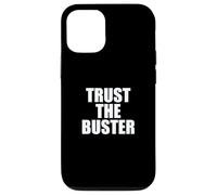 Funny Trust the Buster Northern California Baseball Slogan Custodia per iPhone 12/12 Pro