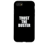 Funny Trust the Buster Northern California Baseball Slogan Custodia per iPhone SE (2020) / 7/8