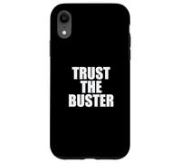 Funny Trust the Buster Northern California Baseball Slogan Custodia per iPhone XR