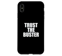 Funny Trust the Buster Northern California Baseball Slogan Custodia per iPhone XS Max