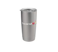 Funny Ts is not tuff meme Bicchiere termico in acciaio inox doppia parete
