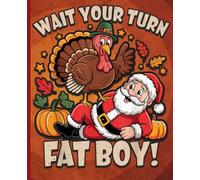 Funny Turkey vs Santa Composition Notebook: Thanksgiving and Christmas Humor Journal for Teens and Students