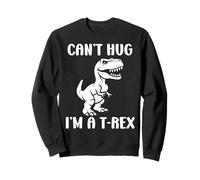 Funny tyrannosaurus dinosaur quote can't hug i'm a t-rex Felpa