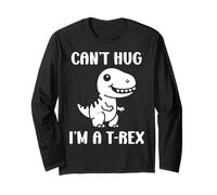 Funny tyrannosaurus dinosaur quote can't hug i'm a t-rex Maglia a Manica