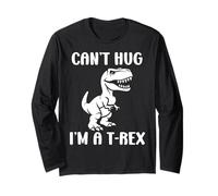 Funny tyrannosaurus dinosaur quote can't hug i'm a t-rex Maglia a Manica