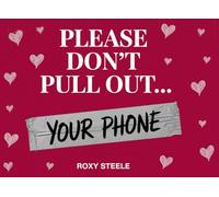 Funny Valentine's Day Gag Gift For Husband, Please Don't Pull Out... Your Phone: Naughty & Nice Coupons for Him to Disconnect, Focus on You, and Actually Listen