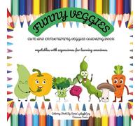 Funny vegetable coloring book: Cute and simple veggies coloring book for kids