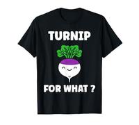 Funny vegetable Turnips food quote for what Turnip Maglietta