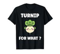 Funny vegetable Turnips food quote for what Turnip Maglietta