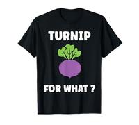 Funny vegetable Turnips food quote for what Turnip Maglietta