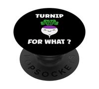 Funny vegetable Turnips food quote for what Turnip PopSockets PopGrip Adesivo