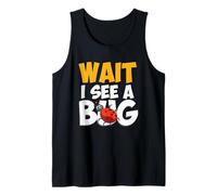 Funny Wait I See A Bug - Regalo per Gli Amanti degli Insetti per entomologi Canotta