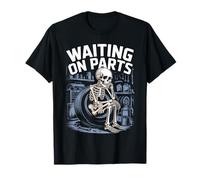 Funny Waiting On Parts Skeleton Auto Mechanic Humor Maglietta