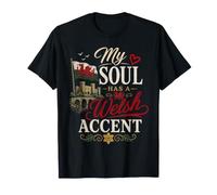Funny Wales Humor Welsh Joke My Soul Has Welsh Accent Maglietta