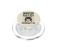 Funny Wanted Dead and Alive Schrödinger's Cat Schrodinger PopSockets PopGrip per MagSafe