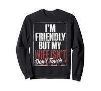 Funny Warning Husband Joke I’m Friendly But My Wife Isn’t Felpa
