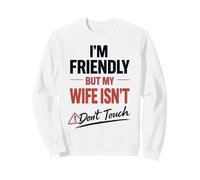 Funny Warning Husband Joke I’m Friendly But My Wife Isn’t Felpa