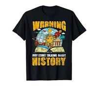 Funny Warning May Start Talking About History Historian Pun Maglietta