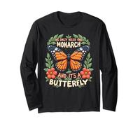 Funny We Only Need One Monarch and It's A Butterfly Maglia a Manica