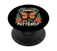 Funny We Only Need One Monarch and It's A Butterfly PopSockets PopGrip Adesivo
