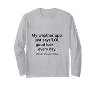 Funny Weather App Humor, Hilarious Climate Change Maglia a Manica