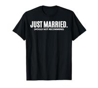 Funny Wedding Just Married Would Not Recommend Newlywed Maglietta