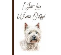 Funny West Highland Terrier Organizer: 15 Different Log Forms Book to Record Dog Health, Veterinary Visits, Grooming, Memories & More | White Westie Gifts For Women and Men