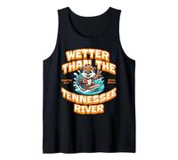 Funny Wetter Than The Tennessee River, Southern Humor Canotta
