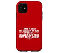 Funny When The Voices Go Silent Sarcastic Custodia per iPhone 11