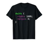 Funny Wife ha Sempre Ragione Scherzo sulla Programmazione del codice CSS Maglietta