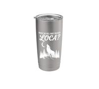 Funny Wolf Where Hell Have You Been Loca Retro Bicchiere termico in acciaio inox doppia parete