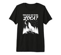 Funny Wolf Where Hell Have You Been Loca Retro Maglietta Premium