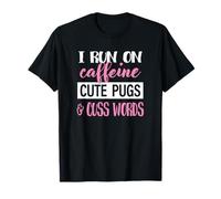 Funny Womens Run On Caffeine Pugs & Cuss Words Lover Maglietta