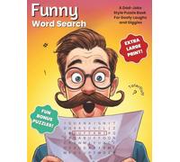 Funny Word Search Extra Large Print Edition: 64 Silly Made-Up Word Puzzles for Adults with 5 Bonus Sound-Themed Crosswords, Fresh Dad Jokes, and Fun ... Enjoy Wacky Humor and Hilarious Hullaballoo