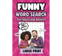 Funny Word Search for Adults and Seniors: Over 50 Lighthearted Large Print Puzzles Filled with Silly Words, Humor, and Feel-Good Fun