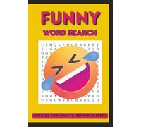 Funny Word Search Puzzle Book: Word Find with Easy to Read Print about Laugh-Out-Loud Puzzles with Unique Silly and Humorous Words - A Lighthearted Brain Game for All Ages