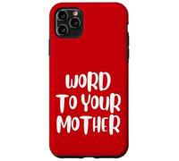 Funny Word To Your Mother Jokes Sarcastic Custodia per iPhone 11 Pro Max
