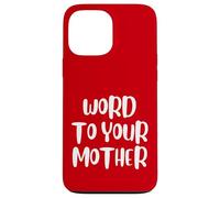 Funny Word To Your Mother Jokes Sarcastic Custodia per iPhone 13 Pro Max