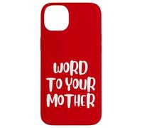 Funny Word To Your Mother Jokes Sarcastic Custodia per iPhone 14 Plus
